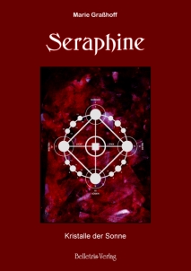 Seraphine - Kristalle der Sonne